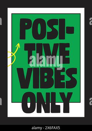 Positive Vibes Only, poster for bedroom, home, house or living room, graphic art, cool design Stock Vector