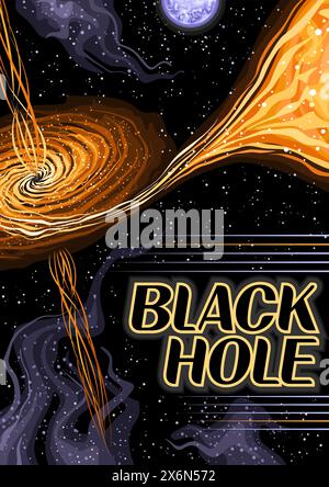 Vector Poster for Black Hole, vertical banner with cartoon design hot twisted matter clouds around quasar and line art jets on black starry background Stock Vector