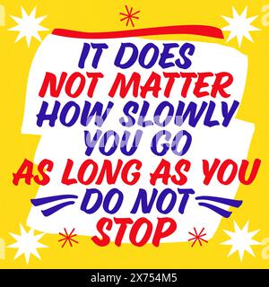 It does not matter how slowly you go as long as you do not stopQuote - Hand Lettered vintage grocery store signage. Inspirational Quotes Collection. Stock Vector