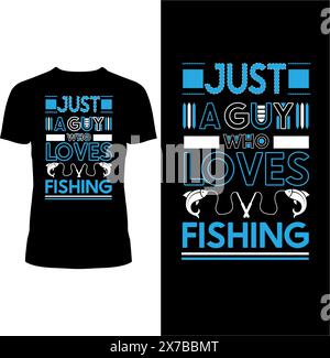 Just A guy who loves Fishing, fishing craft Design for t-shirt Stock Vector