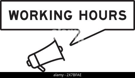 Megaphone icon with speech bubble in word working hours on white background Stock Vector
