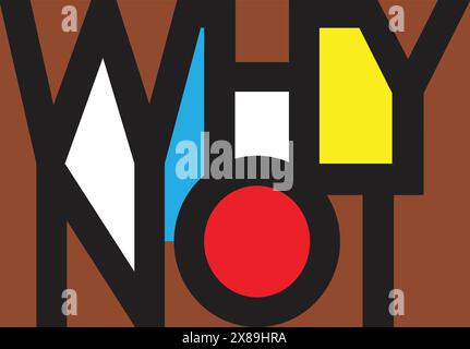Why not life style inspiration quotes lettering, Motivational quote typography, Calligraphy graphic design sign element Stock Vector