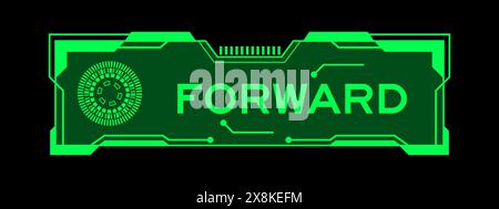 Green color of futuristic hud banner that have word forward on user interface screen on black background Stock Vector