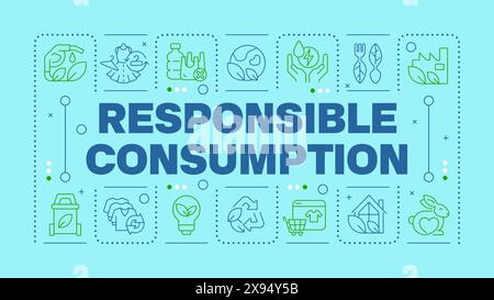 Responsible consumption light blue word concept Stock Vector