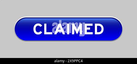 Blue color capsule shape button with word claimed on gray background Stock Vector