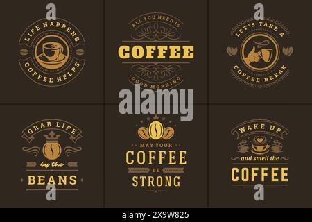 Coffee quotes vintage typographic style inspirational phrases vector illustrations set. Shop promotion motivation coffee beans and cup symbols. Stock Vector