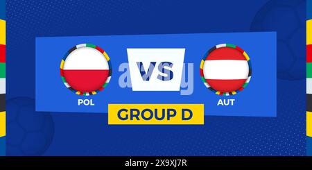 Poland vs Austria football match on group stage. Football competition illustration on sport background. Vector illustration. Stock Vector