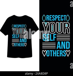 Respect yourself and other  inspirational T-shirt Design Stock Vector