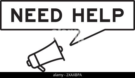 Megaphone icon with speech bubble banner in word need help on white background Stock Vector