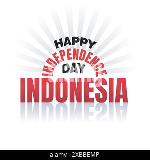 Happy Independence Day Indonesia template, poster, greeting card. Indonesia National Flag, 17th August, 17 August, National Day, Independence Day Typo Stock Vector