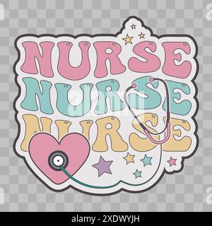 groovy nurse, Retro Nurse, nurse sticker, Retro Stacked Nurse Stock Vector