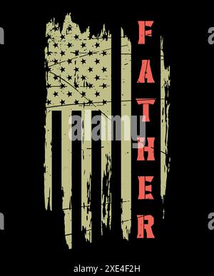 Father USA grunge flag, Father's Day t-shirt design Stock Vector