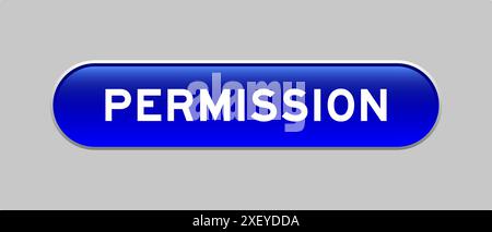 Blue color capsule shape button with word permission on gray background Stock Vector