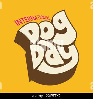 International dog typography vector illustration. Dog day sticker, logo, label for t shirt print. Custom hand lettering template. 3d text Stock Vector