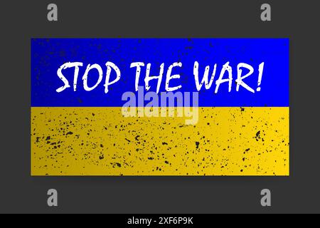 Stop the war Russia. Scratched Ukrainian flag with text on it. Isolated on black background. Flat vector illustration. Stock Vector