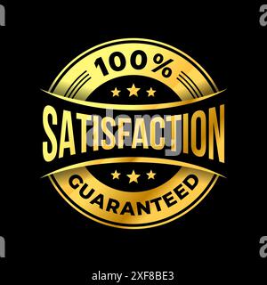 100 Percent Satisfaction Guaranteed Label Badge in Luxury and Premium Gold Frame Design. Logo. Seal. Stamp. Vector Illustration Stock Vector