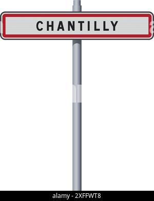 Vector illustration of the City of Chantilly (France) entrance road sign on metallic pole Stock Vector