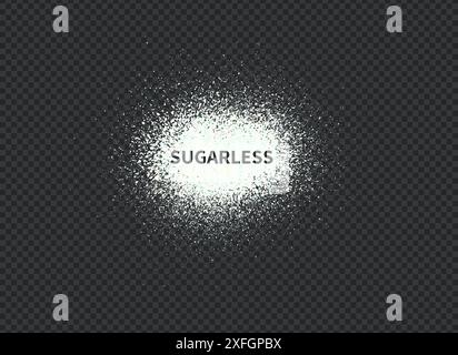 Short phrase sugarless consists of particles ground from sweet crystals. White dust grain texture isolated on dark background. Crushed granules of Stock Vector