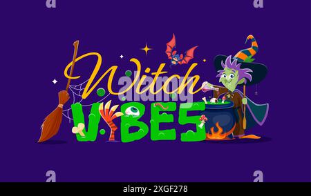 Halloween quote, witch vibes cute type with horror holiday characters. Funny Halloween phrase vector typography, cartoon witch and bat personages with broom and cauldron preparing magic potion Stock Vector