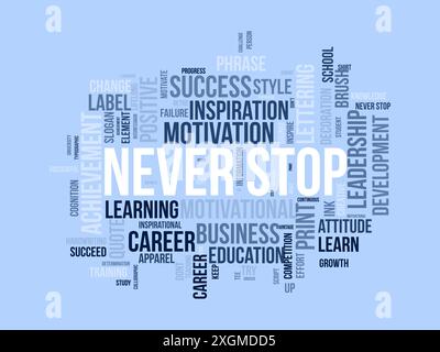 Never Stop wordcloud template. Business concept vector background. Stock Vector