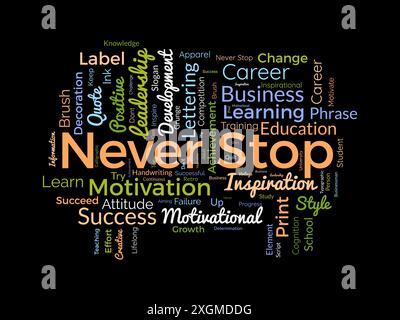 Never Stop wordcloud template. Business concept vector background. Stock Vector