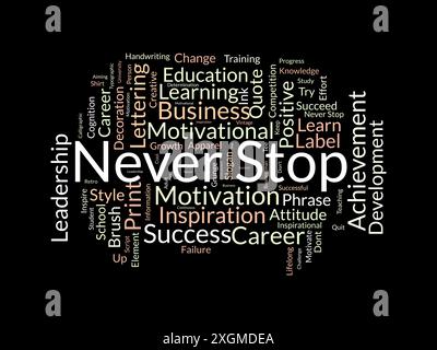 Never Stop wordcloud template. Business concept vector background. Stock Vector