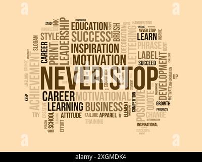 Never Stop wordcloud template. Business concept vector background. Stock Vector