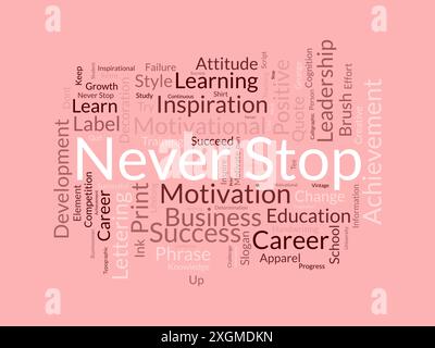 Never Stop wordcloud template. Business concept vector background. Stock Vector