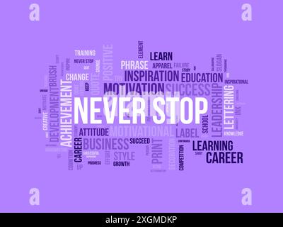Never Stop wordcloud template. Business concept vector background. Stock Vector