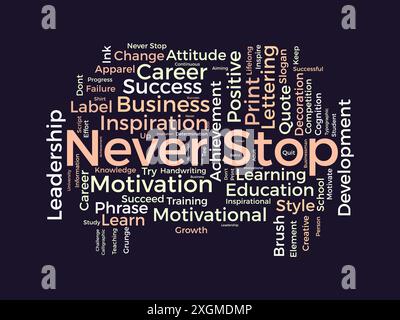 Never Stop wordcloud template. Business concept vector background. Stock Vector