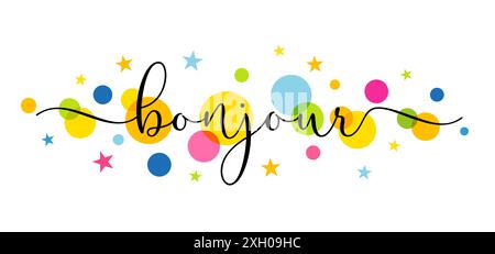 bonjour, elegant calligraphy and colored circles. Translation from french - Good morning. Fashion typography for t-shirt design. Vector print Stock Vector