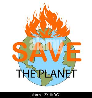 Save planet. Earth in fire flames. Eco sticker. Forests burning. Global ecosystem care. Ecological problem. World warming. Climate changing. Nature protection. Environment conservation vector banner Stock Vector