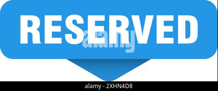reserved sticker. reserved sign on transparent background. rectangular button Stock Vector