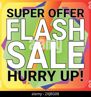 Super Offer Flash Sale Hurry Up Square Banner to Promote Sale and Items Stock Vector