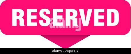 reserved sticker. reserved sign on transparent background. rectangular button Stock Vector