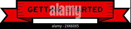 Ribbon label banner with word getting started in red color on white background Stock Vector
