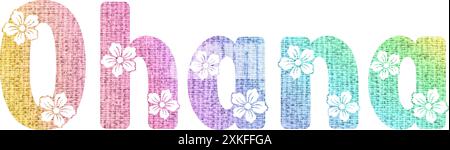 Ohana written with engraved typical Hawaiian hibiscus flowers - vector graphics multicolor - 3d Stock Vector