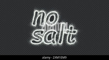Short phrase no salt consists of particles ground from salt crystals. White dust grain texture isolated on dark background. Crushed granules of sand Stock Vector