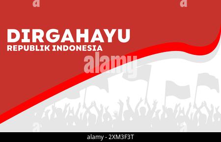 Happy Indonesian Independence Day, Dirgahayu Republik Indonesia, meaning Long live Indonesia, Vector illustration with crowd people silhouette. Stock Vector