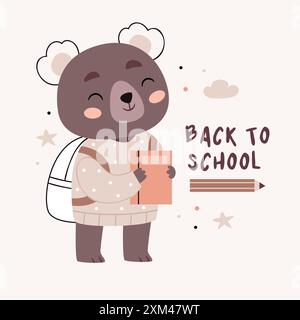 A bear with a backpack and a book. Text Back to school. Cute cartoon Bohemian scandinavian nursery posters in beige and gray colors. Boho vector print Stock Vector