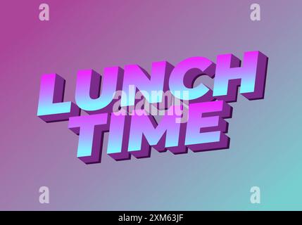 Lunch time. Text effect design in 3D style with good colors Stock Vector