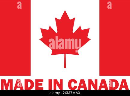 Made in Canada, Make in Canada, Manufacture sign, Canadian product icon, Made in Canada icon, Made in Canada with Flag Stock Vector