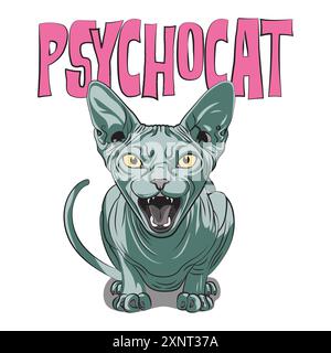 Angry sphynx cat in cartoon style with a funny double meaning quote psychocat. Vector illustration for tshirt print on demand merch Stock Vector