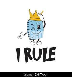 Cute funny ruler cartoon with a crown and a quote I rule. Vector illustration for tshirt, website, print, clip art and custom print on demand merch Stock Vector