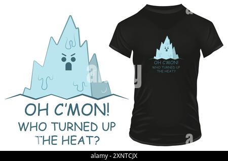 Cute angry melting glacier cartoon with a funny summer hot weather quote Oh C'mon, who turned up the heat. Vector illustration for tshirt merch Stock Vector