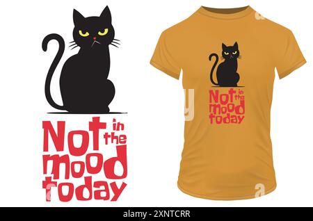 Sillouette of an angry moody cat with a funny quote Not in the mood today. Vector illustration for tshirt print on demand merch Stock Vector