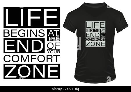 Life Begins at the End of Your Comfort Zone Motivational Quote Typography T-Shirt Design Vector illustration Stock Vector