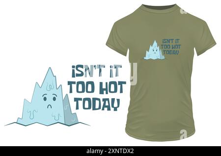 Cute melting glacier cartoon with a funny summer hot weather quote Isn't it too hot today. Vector illustration for tshirt POD merch Stock Vector