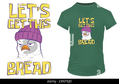 Seagull with Purple Beanie Let's Get This Bread Funny Quote T-Shirt Design with Cartoon Bird Vector illustration Stock Vector