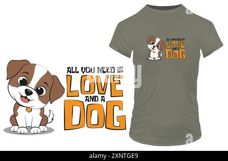 Cute playful beagle puppy with inspirational motivational funny quote all you need is love and a dog. Vector illustration for tshirt POD merch Stock Vector